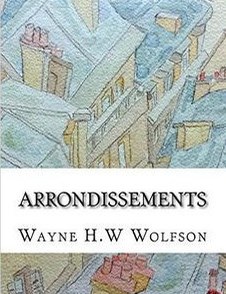 Arrondissements by Wayne H.W Wolfson